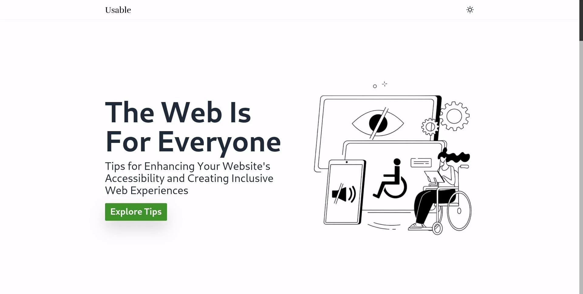 Landing page of Usable website, showing the purpose of the website, that is to give tips on implementing accessibility on the web